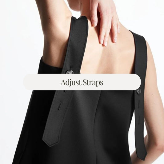 RESTYLE YOUR CLOTHING - Adjust Straps